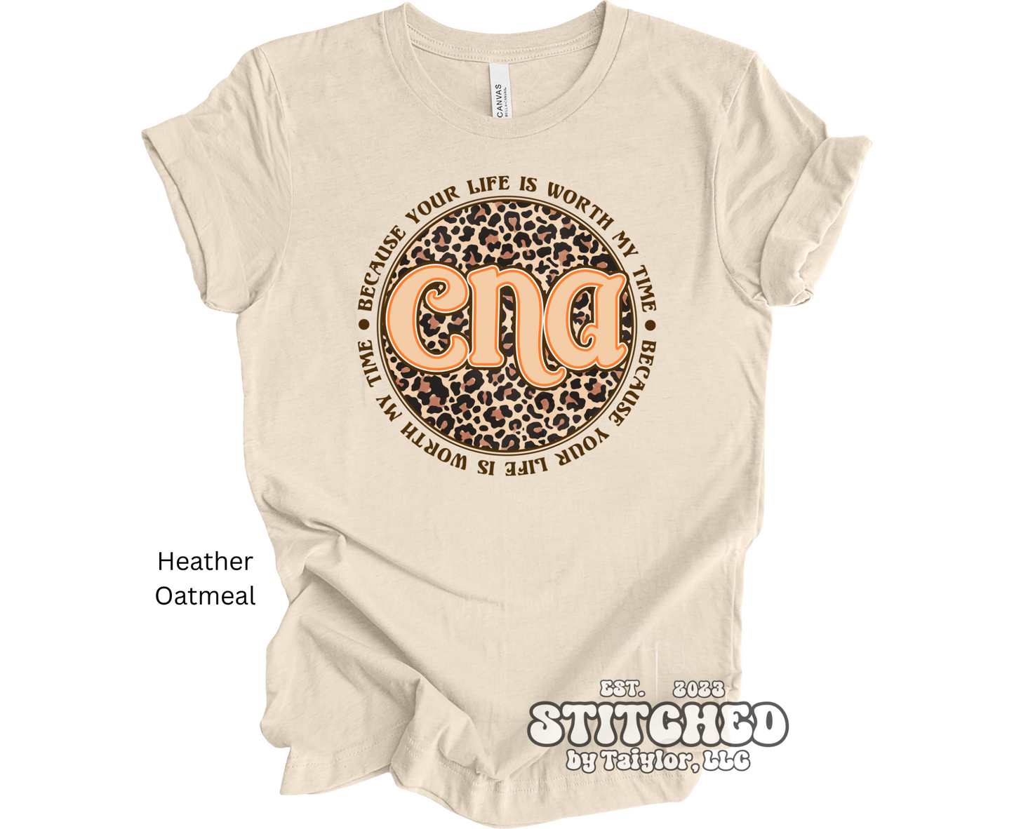 CNA because your life is worth my time - (printed)