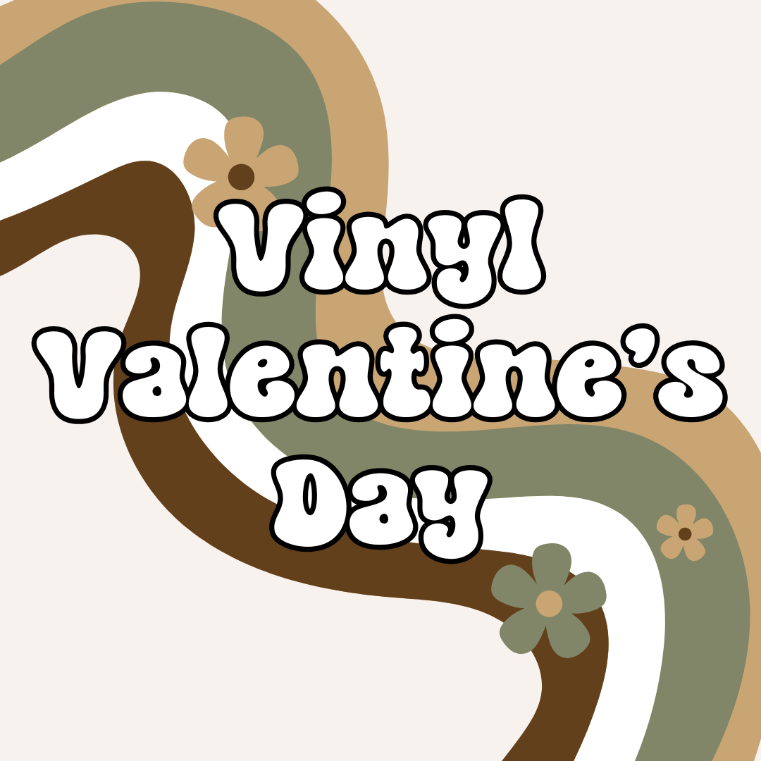 Vinyl Valentine's Day