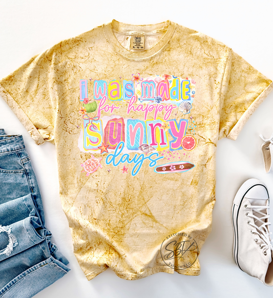 Made for Happy Sunny Days Tee | Printed Shirt