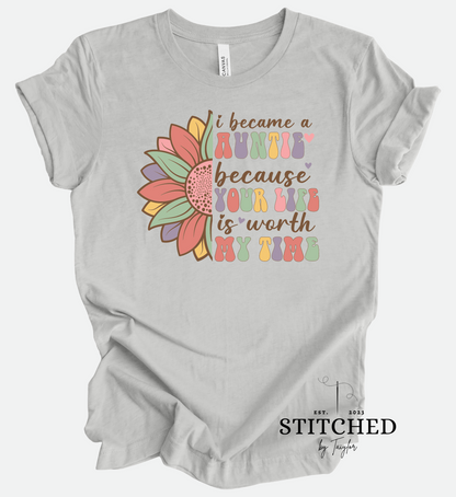 Your Life is Worth my Time - Auntie (printed)