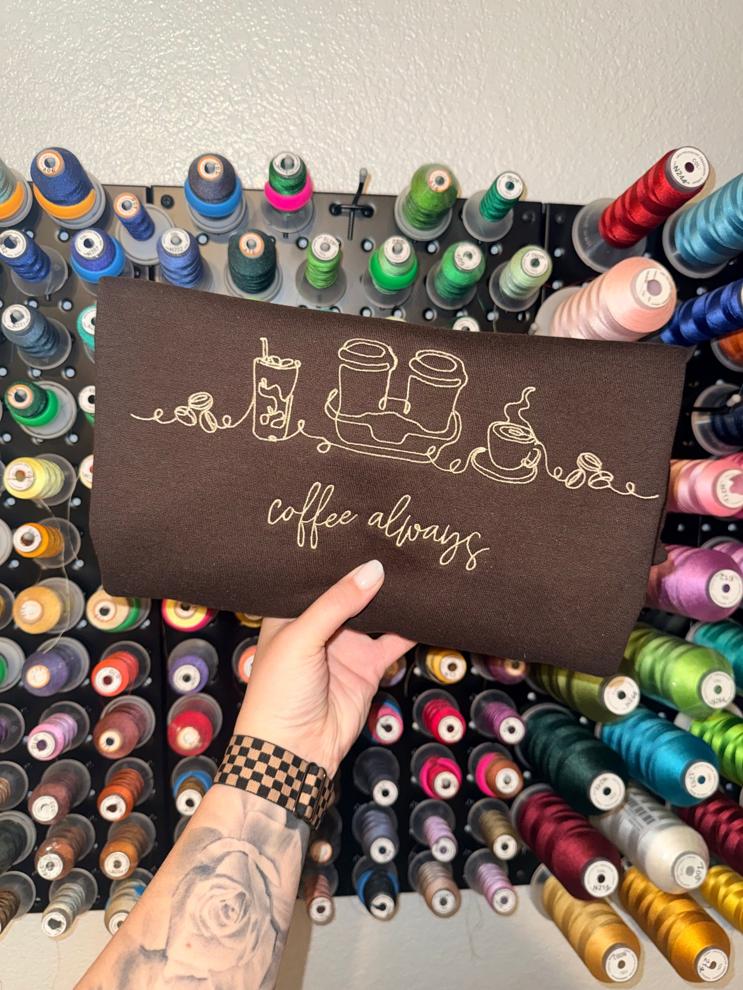 Coffee Always - EMBROIDERED
