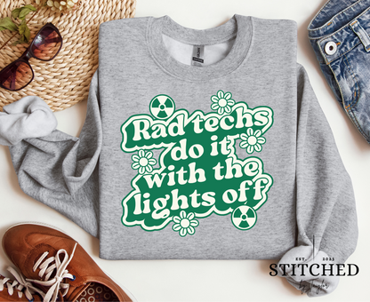 Rad Techs Do It With The Lights Off - green (printed)