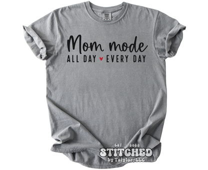 Mom Mode - all day every day (printed)
