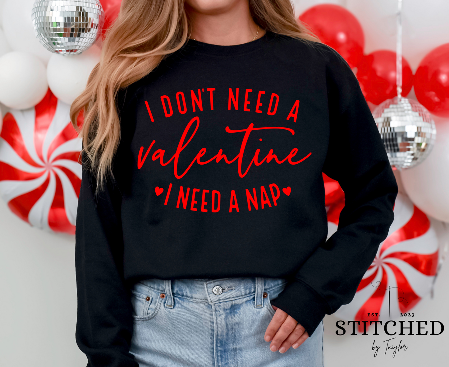 I Don't Need a Valentine, I Need a Nap (printed)